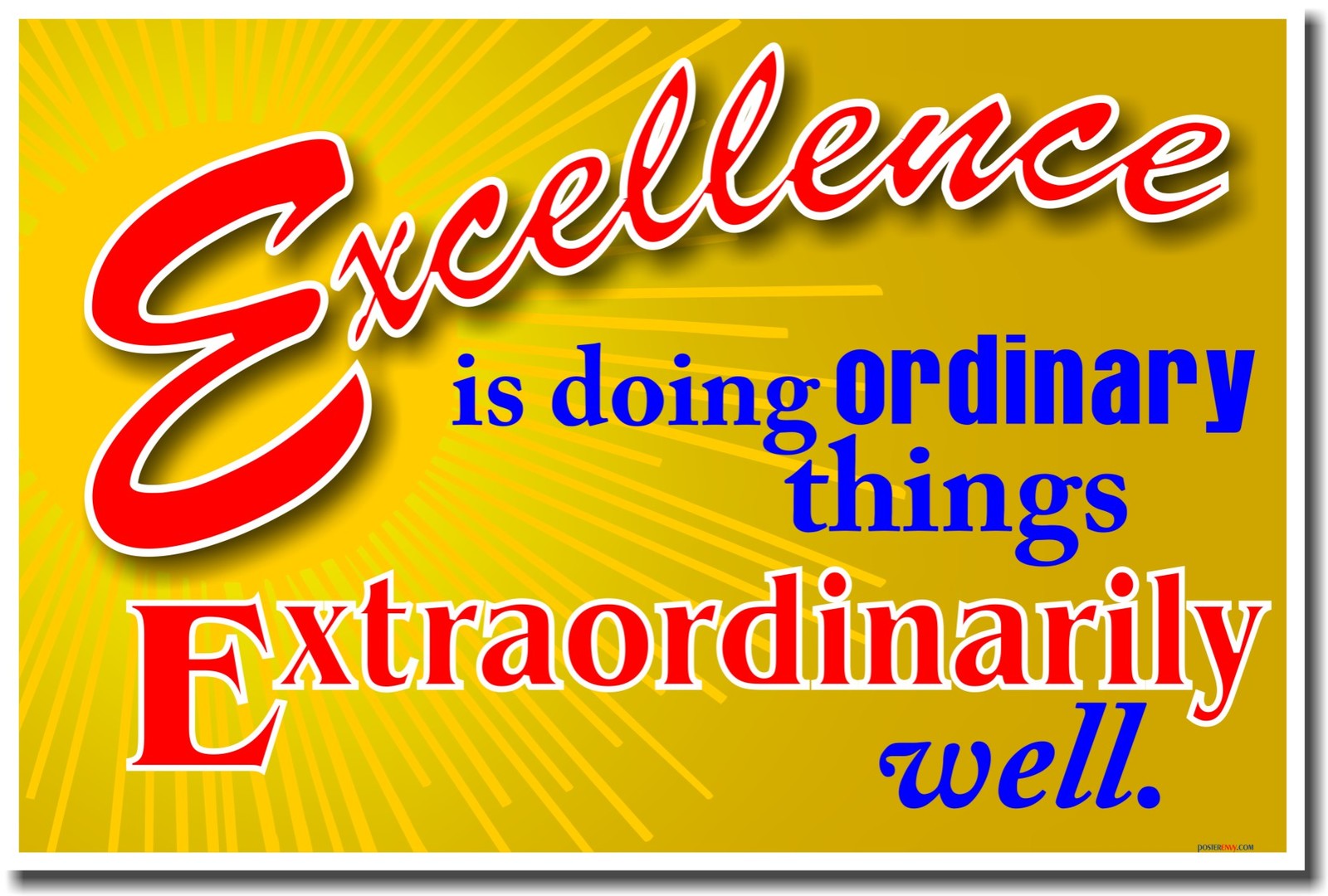 NEW School POSTER - Excellence is Doing Ordinary Things Extraordinarily Well