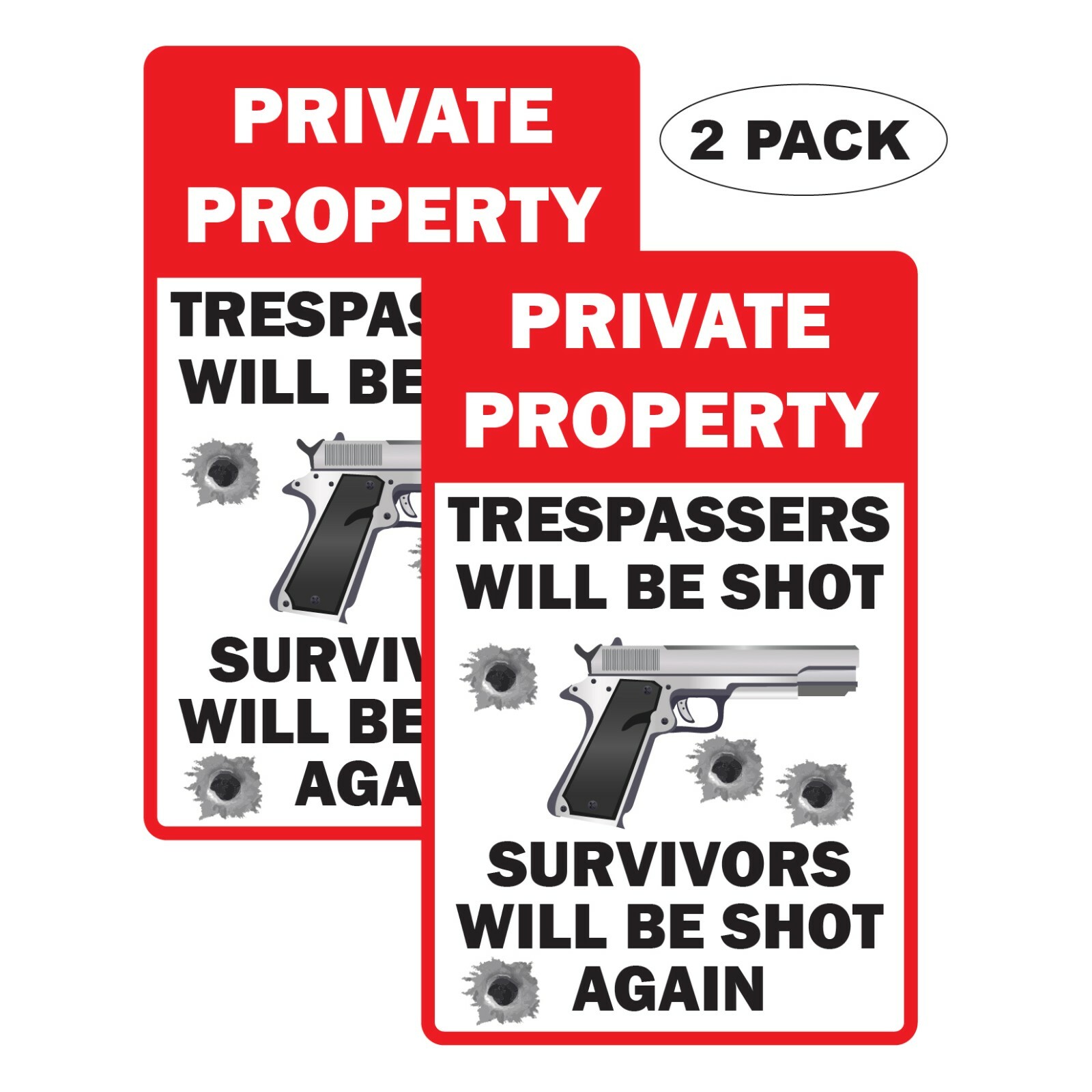 2x Private Property Trespassers Will Be Shot 6 mil Indoor Outdoor Vinyl Decals