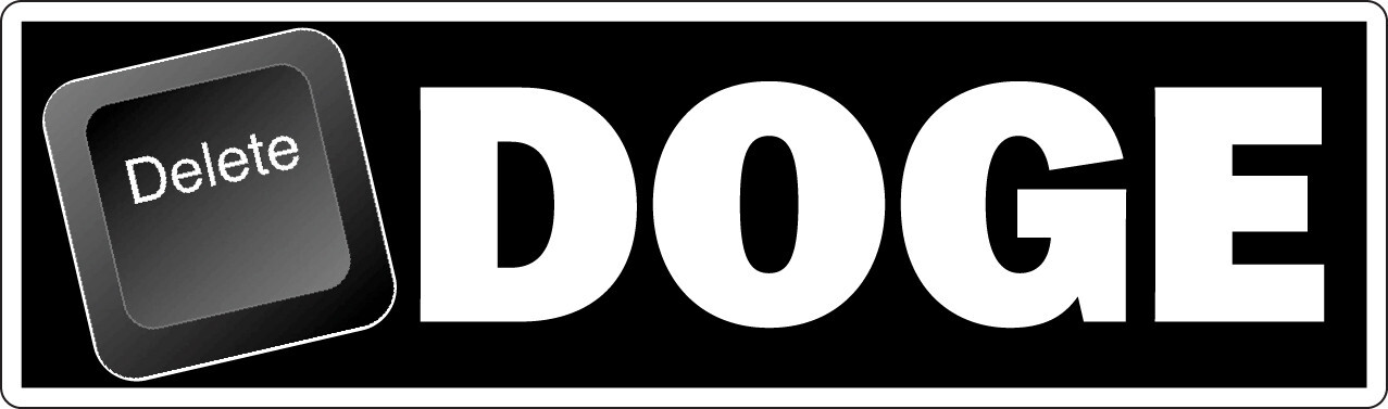 Delete DOGE - Elon Musk - Donald Trump - Printed Decal / Sticker