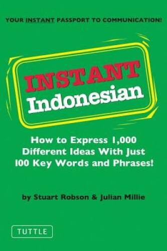 Instant Indonesian: How to express 1,000 different ideas with just 1 - VERY GOOD