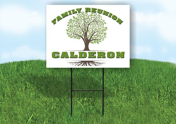 CALDERON FAMILY REUNION GR TREE 18 in x24 in Yard Sign Road Sign with Stand