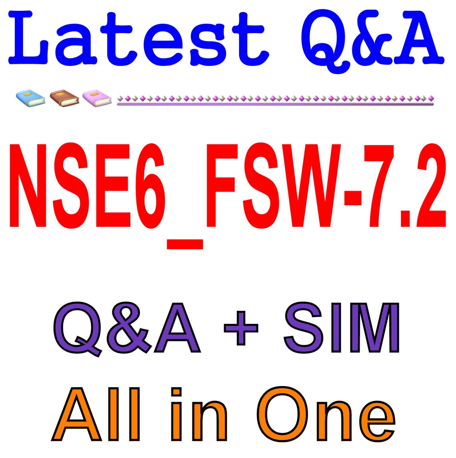 Fortinet NSE 6 - FortiSwitch 7.2 NSE6_FSW-7.2 Exam Q&A