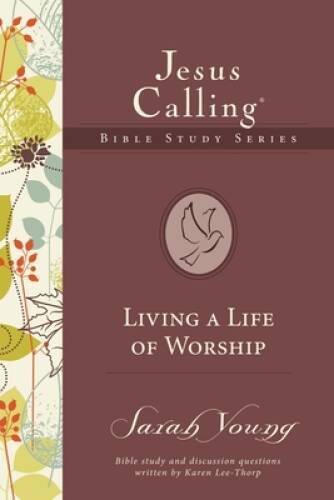 Living a Life of Worship (Jesus Calling Bible Studies) - Paperback - VERY GOOD