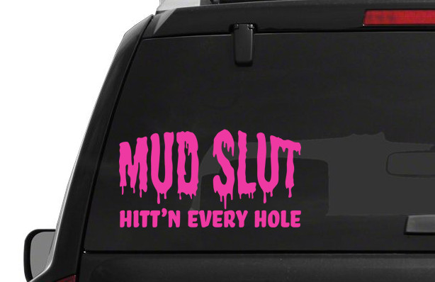 Mud Slut Off Road Die Cut Vinyl Decal Window Sticker 4x4 SxS Motorsport Dirt