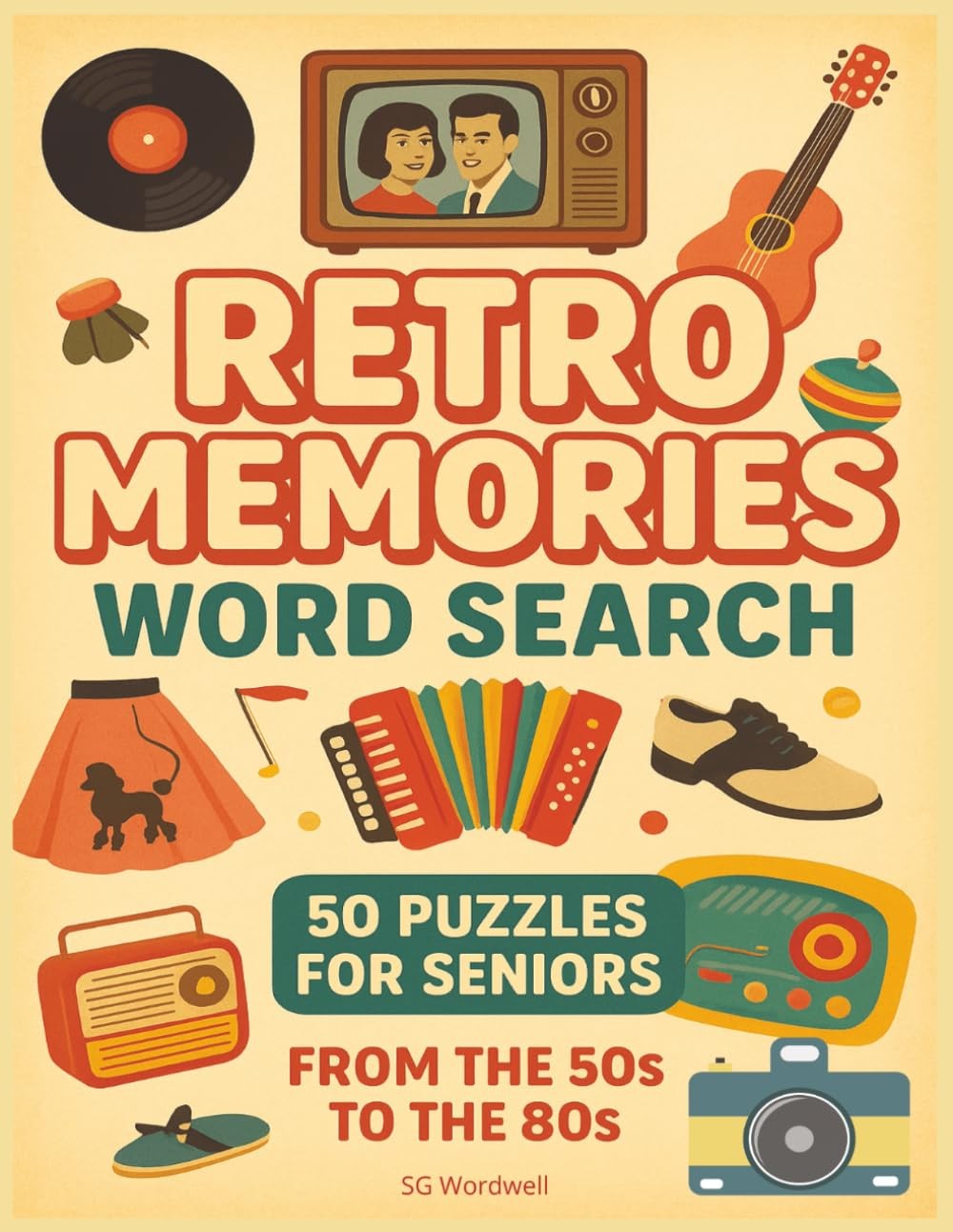 Retro Memories Word Search: 50 Puzzles for Seniors : From the 50s to the 80s