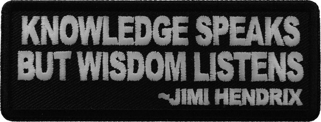 Patch (Iron-On/Sew-On), Knowledge Speaks Wisdom Listens Patch, 4" x 1.5"