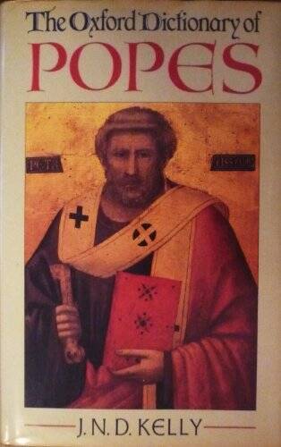 The Oxford Dictionary of Popes - Hardcover By Kelly, J N D - GOOD