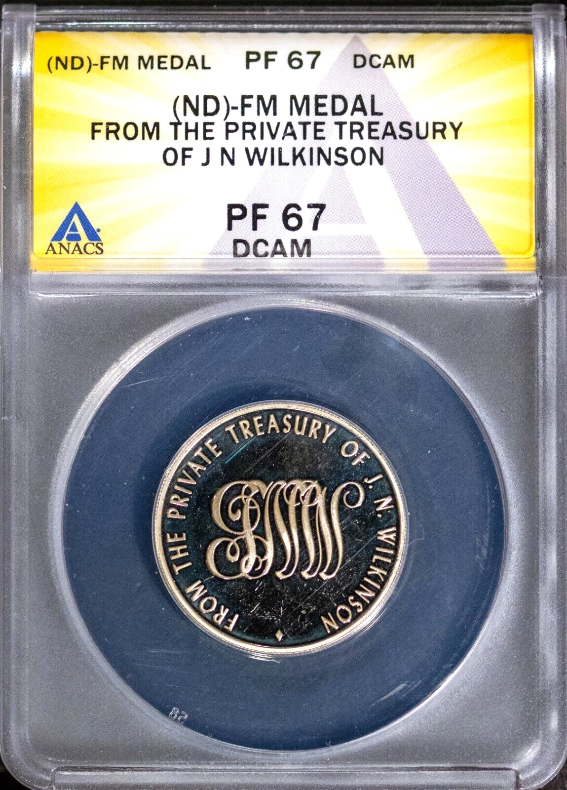 ND FM Medal Private Wealth of JN Wilkinson PF 67 DCAM ANACS # 7644067 + Bonus