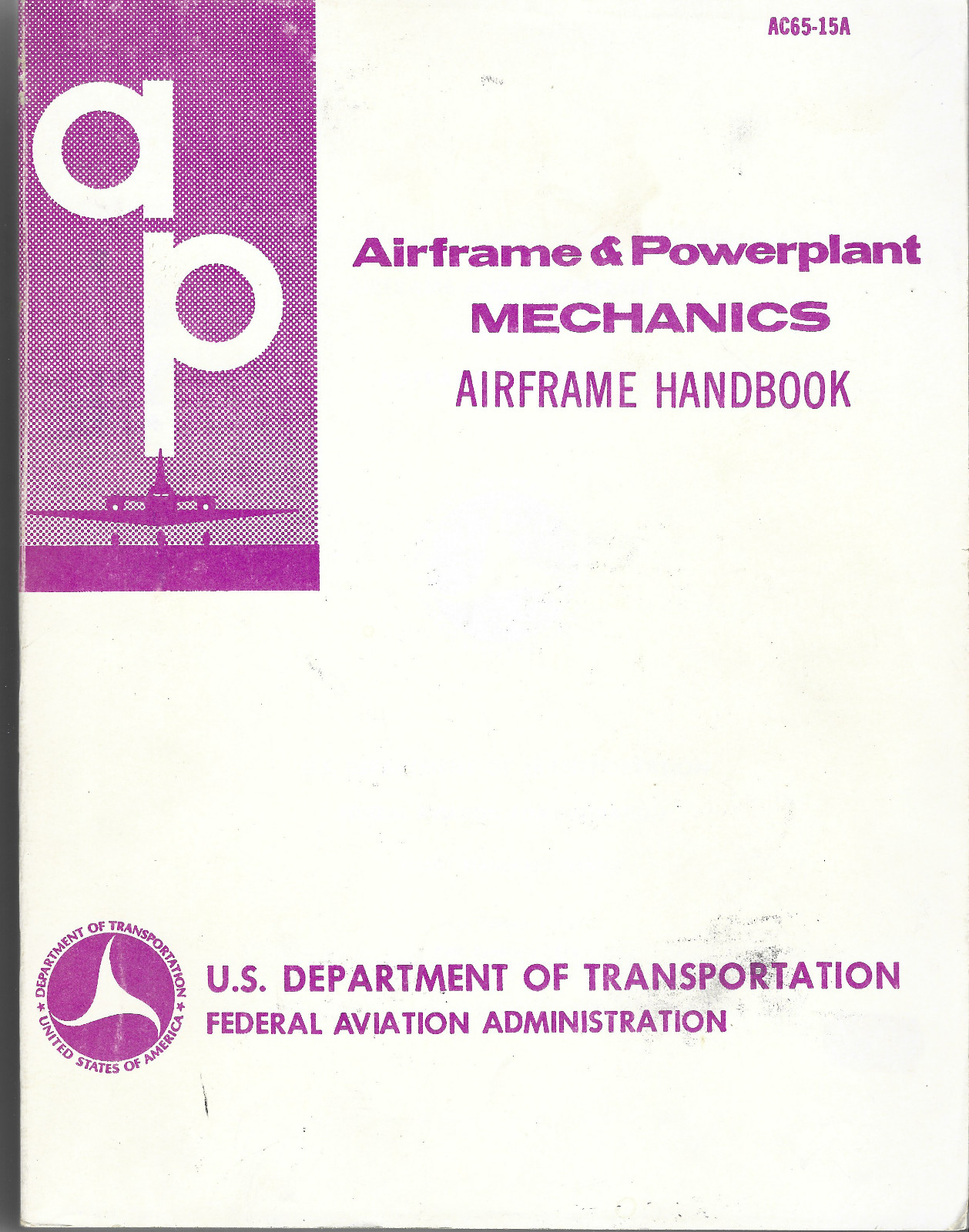 Airframe And Powerplant Mechanics Airframe Handbook : EA-AC 65-15A
