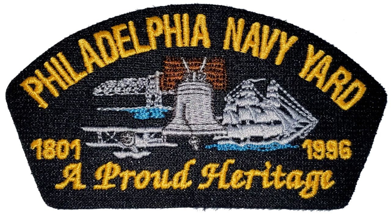 NEW US NAVY PHILADELPHIA NAVY YARD "A PROUD HERITAGE" 1801- 1996 PATCH
