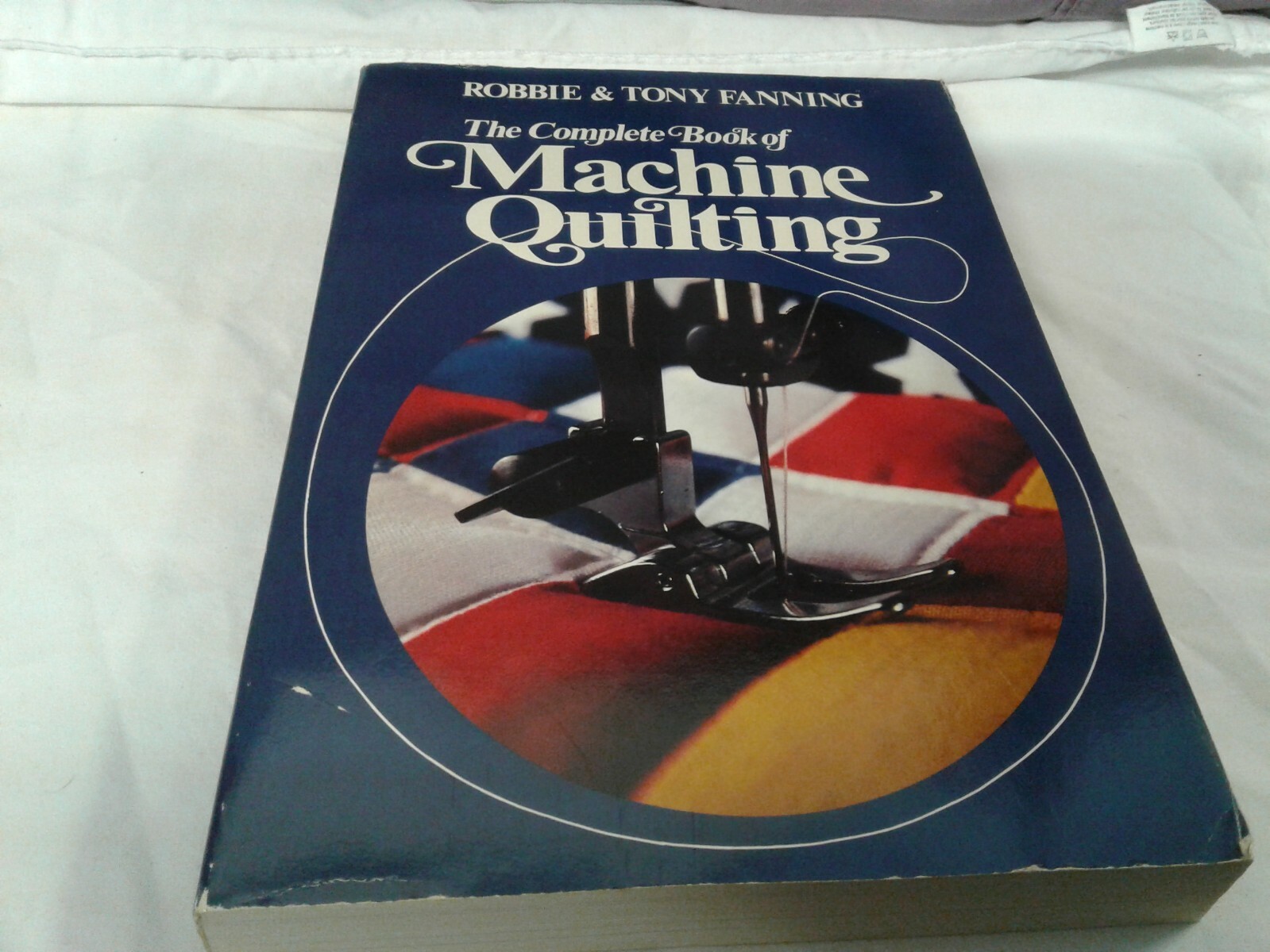 1980 The Complete Book of Machine Quilting paperback 330+ pages Robbie * Tony Fa