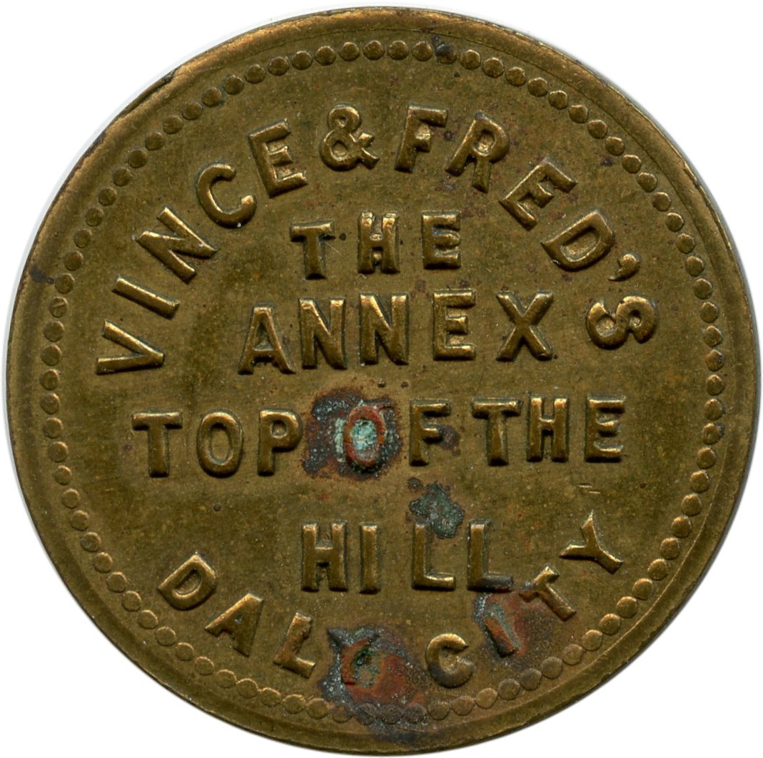 Daly City, California CA Vince & Fred's The Annex Top of The Hill Trade Token
