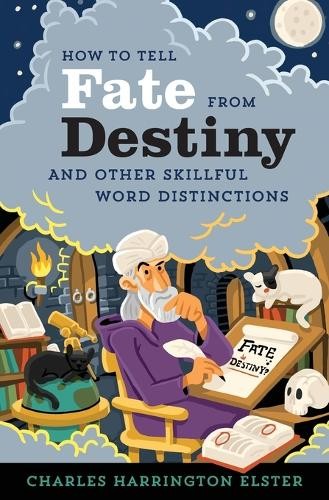 Charles Harrington Elster How to Tell Fate from Destiny (Paperback) (UK IMPORT)
