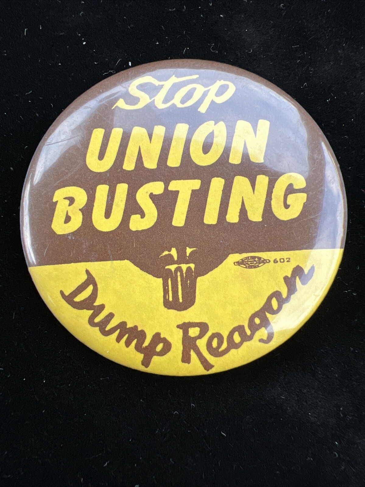 Vtg STOP UNION BUSTING-DUMP (President Ronald) REAGAN" Pinback Button 80s