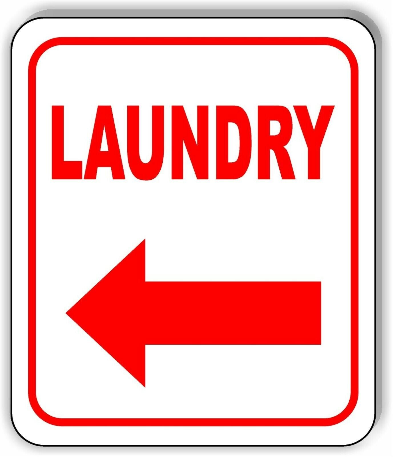LAUNDRY LEFT ARROW Metal Aluminum Composite Sign