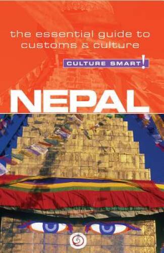 Nepal - Culture Smart!: The Essential Guide to Customs & Culture - GOOD