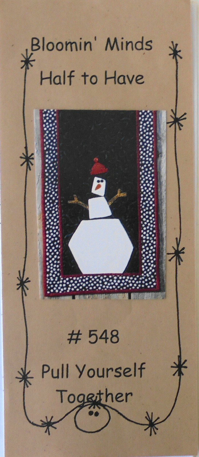 Bloomin' Minds #548 Half To Have Snowman Quilt Pattern 12"x40"