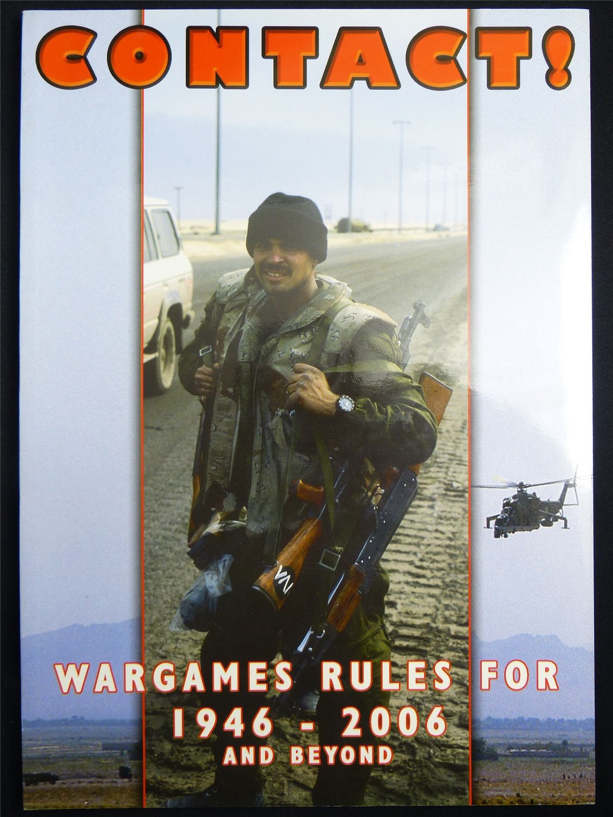 Contact! Wargames Rules for 1946-2006 and Beyond - Miniatures Rulebook #2SD
