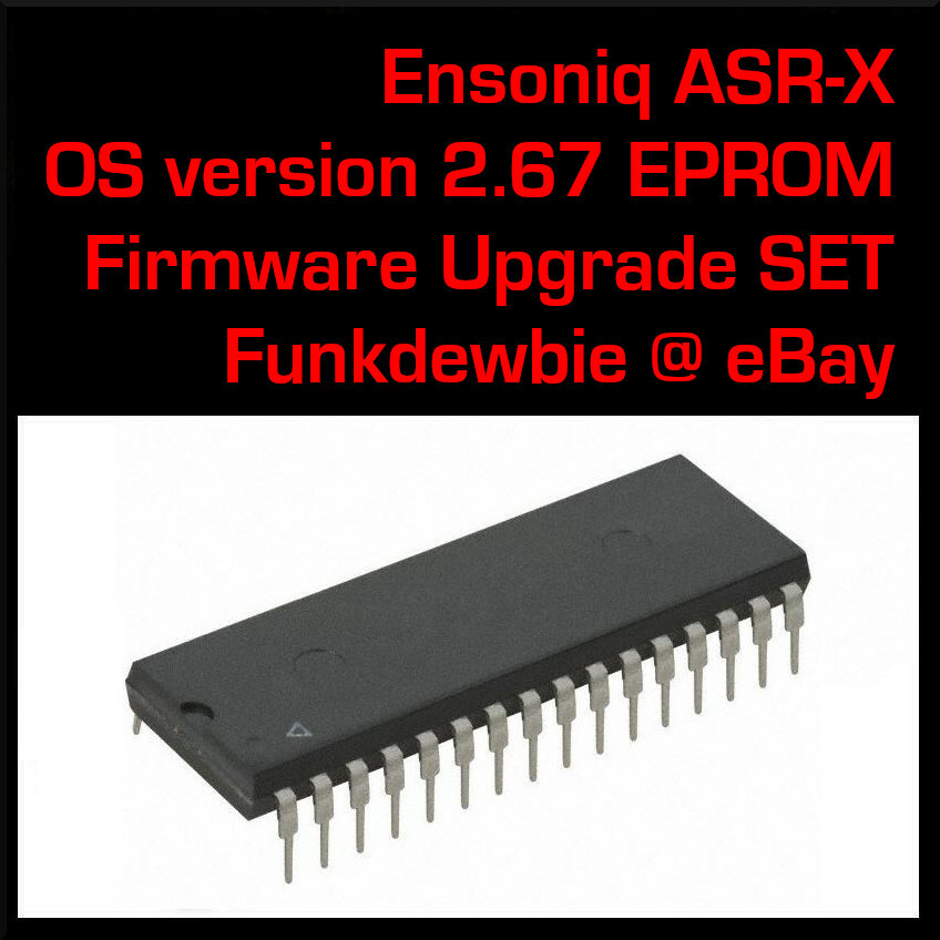 Ensoniq ASR-X OS v2.67 EPROM Firmware Upgrade KIT / New ROM Update Chips ASRX