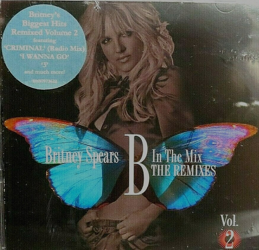 B in the Mix: The Remixes, Britney Spears NEW CD, Criminal, I Wanna Go, Vol 2