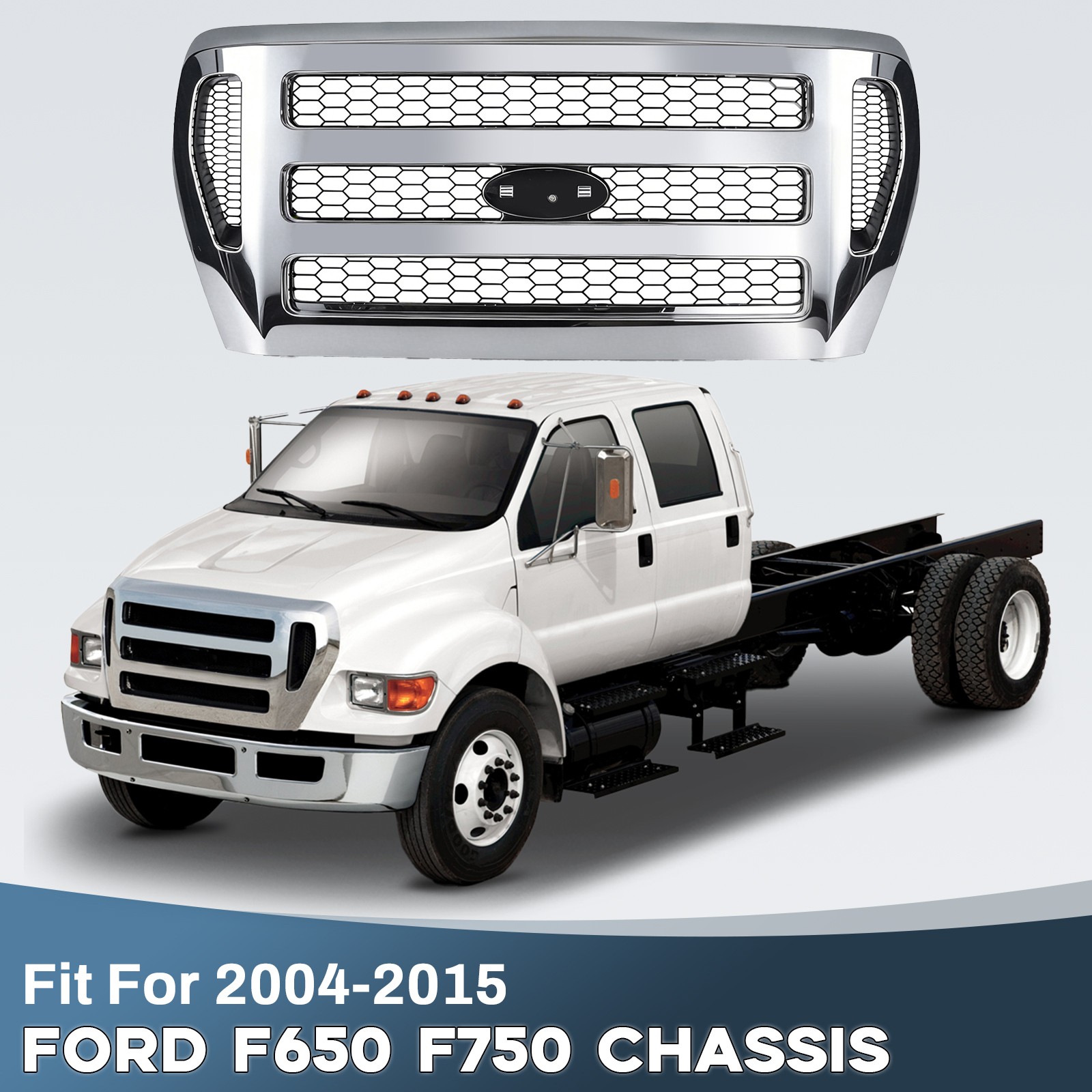 For 2004-2015 Ford F-650 F-750 Chassis Front Grille Grill Chrome Assembly