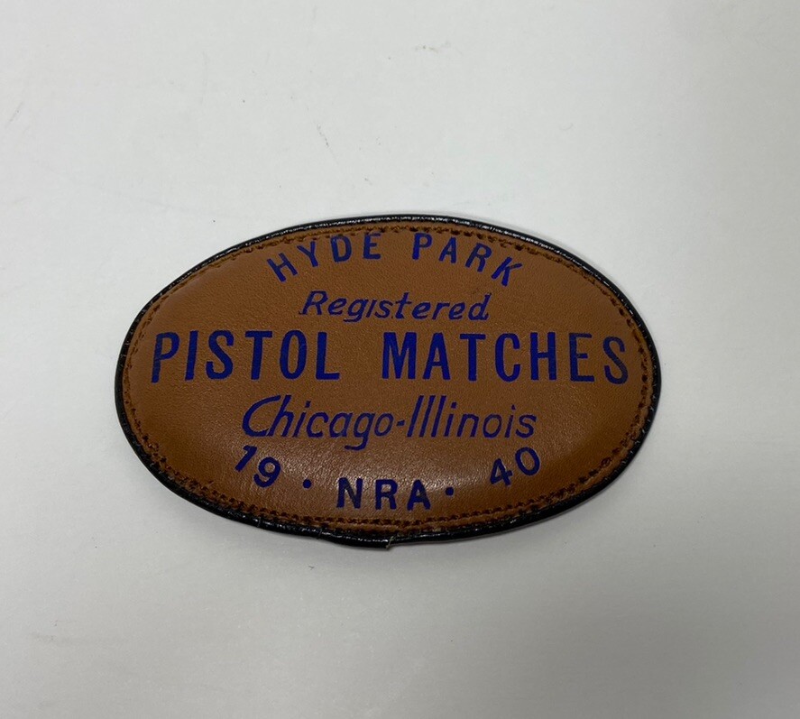 Hyde Park Pistol Matches 1940 Chicago Illinois Pistol Range Match Patch Leather