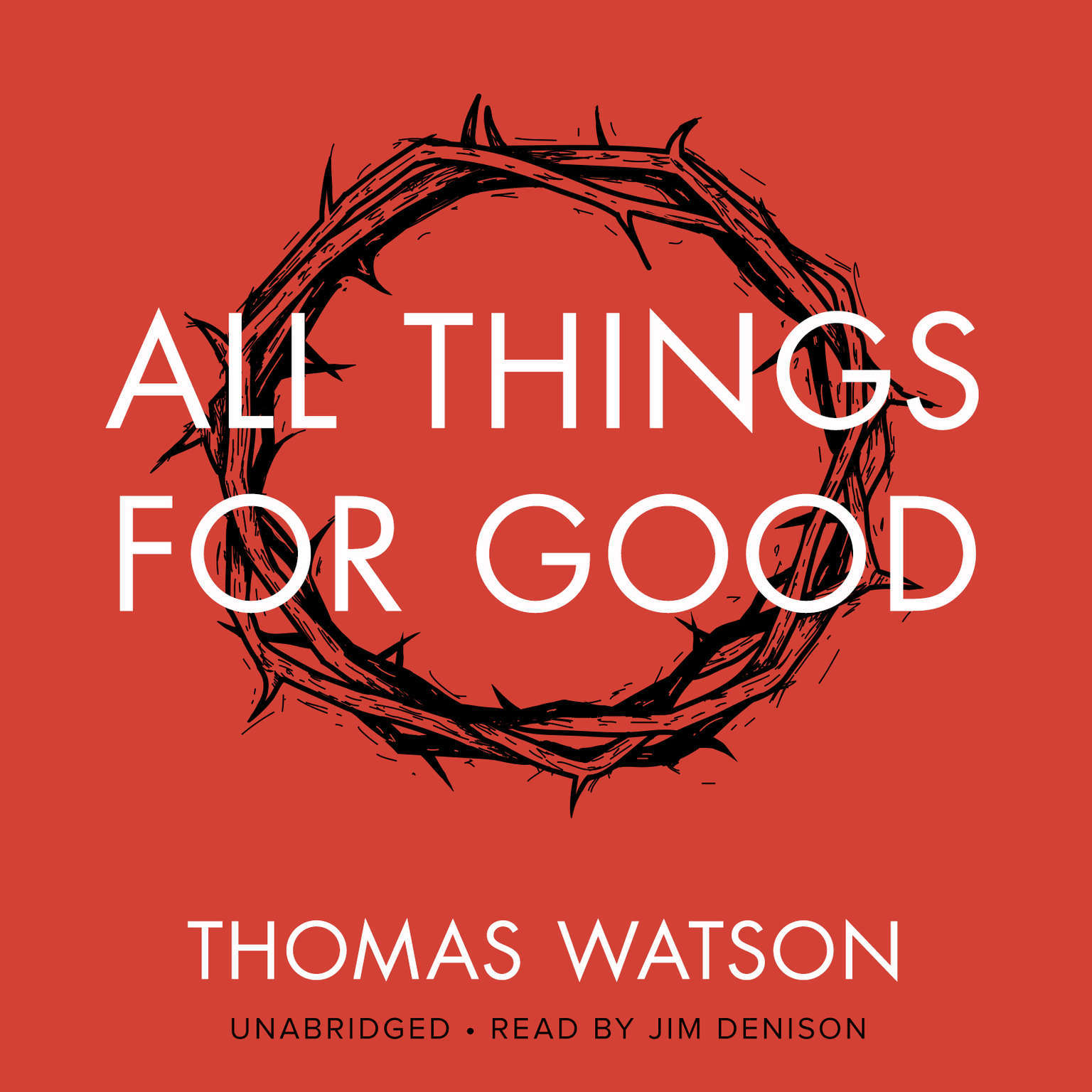 All Things for Good by Thomas Watson 2016 Unabridged CD 9781504675123