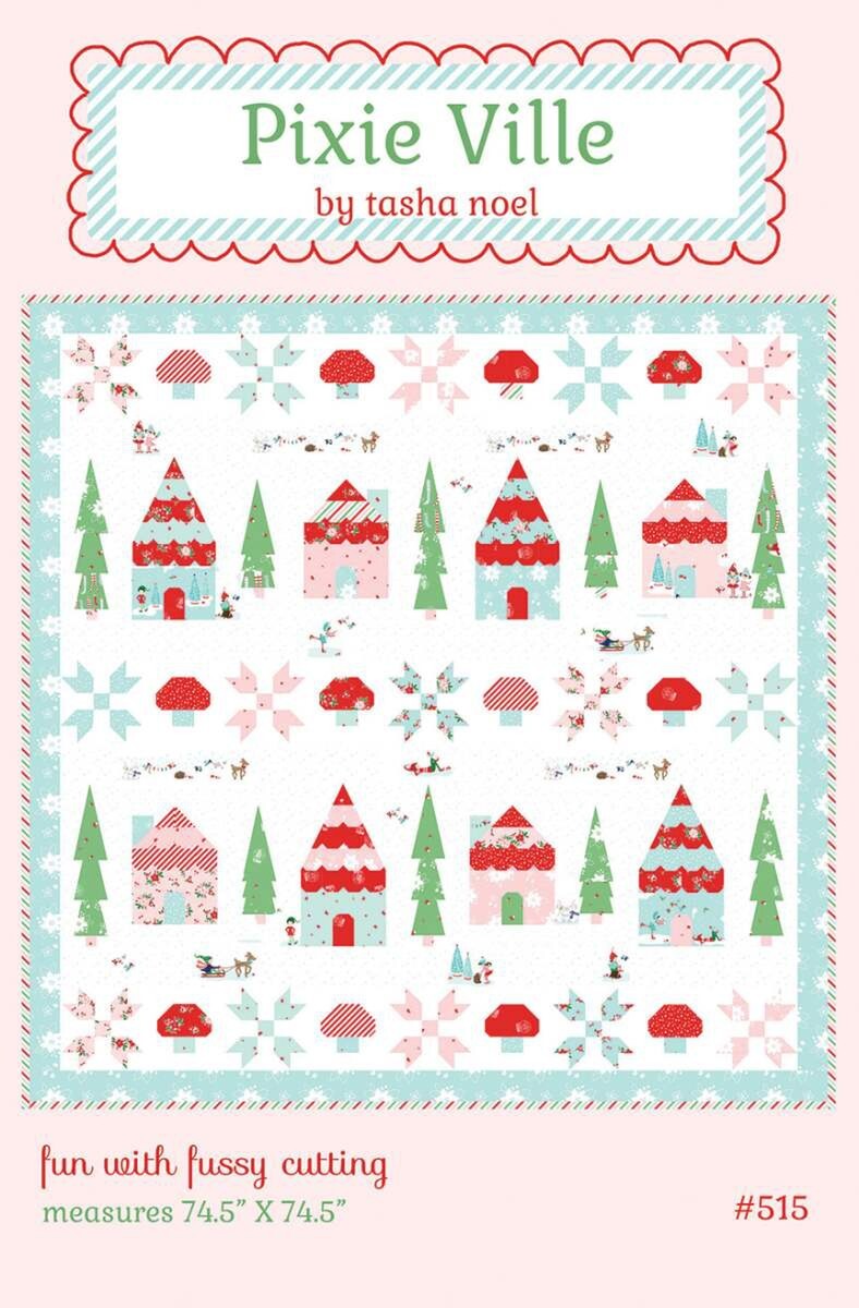 "Pixie Ville"  Quilt Pattern by Tasha Noel, Finished size "74.5 x 74.5"