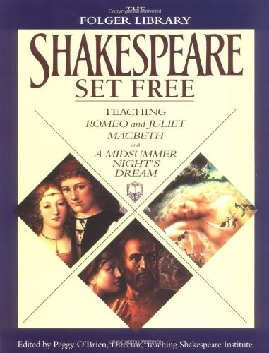 Shakespeare Set Free: Teaching Romeo & Juliet, Macbeth & A Midsummer - VERY GOOD
