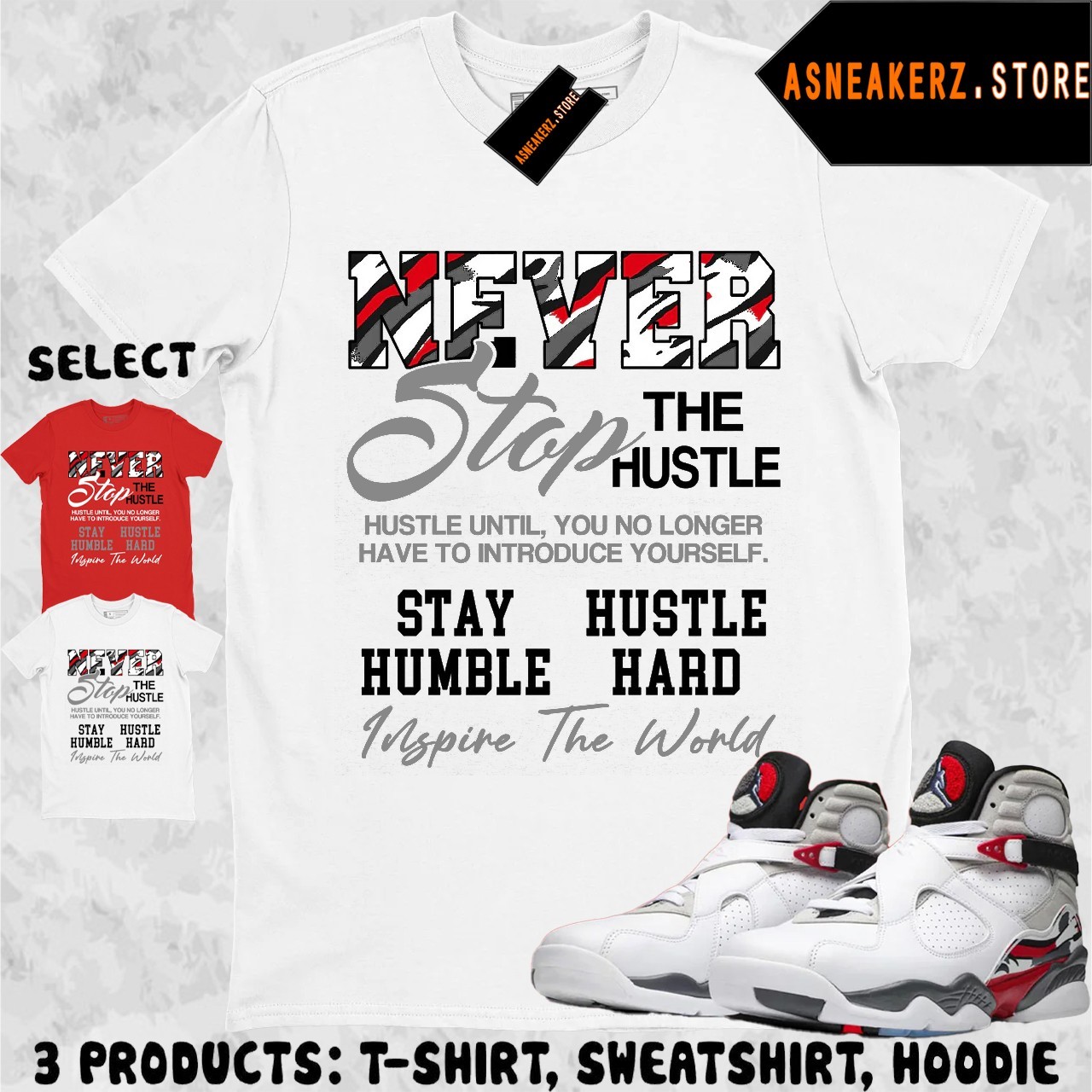 Shirt Match AJ 8 Bugs Bunny 2025 Sneaker Matching Never Stop The Hustle T-Shirt