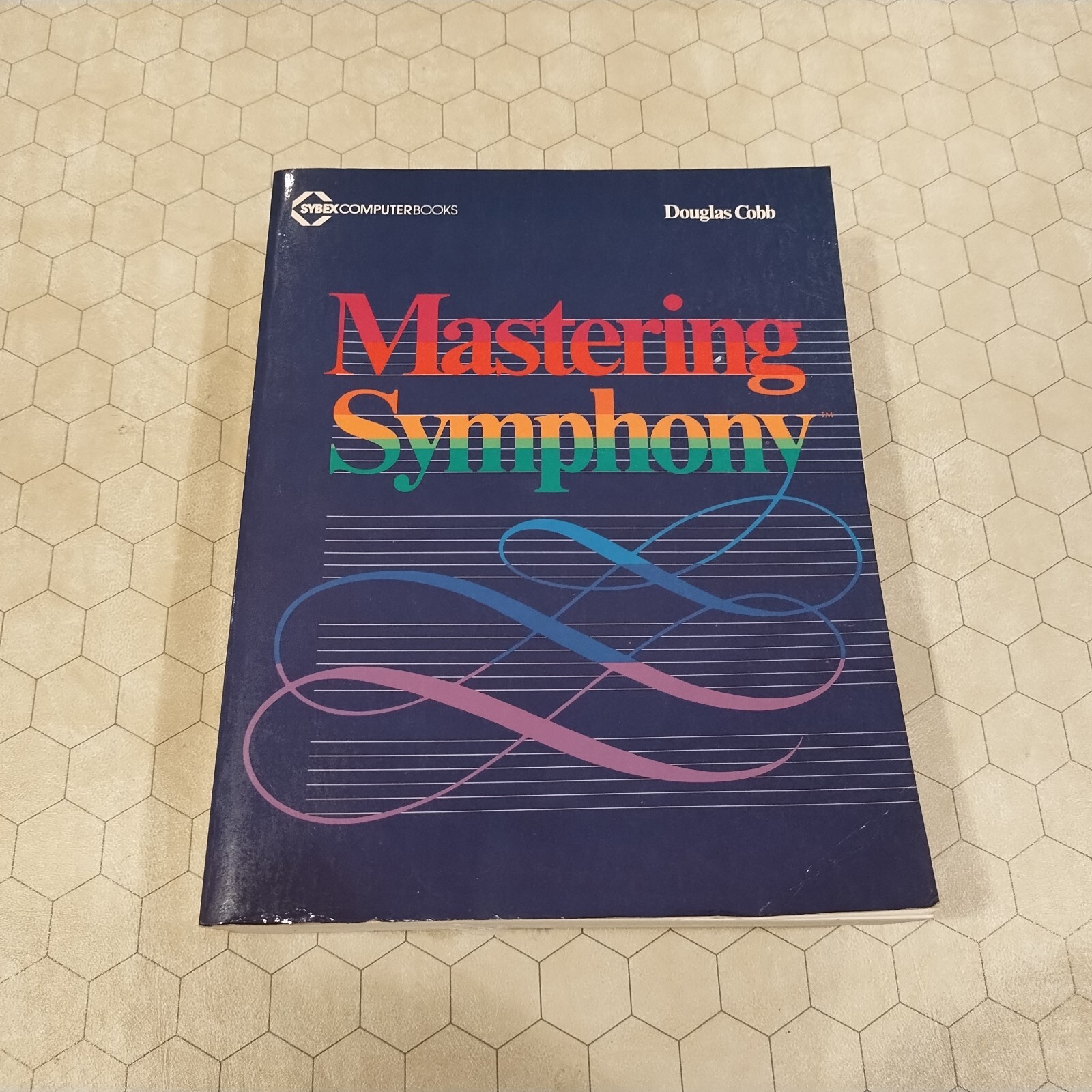 Mastering Symphony, Douglas Cobb, Sybex Corp. 1984, Lotus 1-2-3