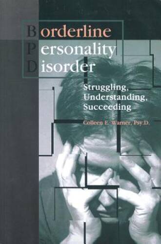 Borderline Personality Disorder: Struggling, Understanding, Succeeding - GOOD