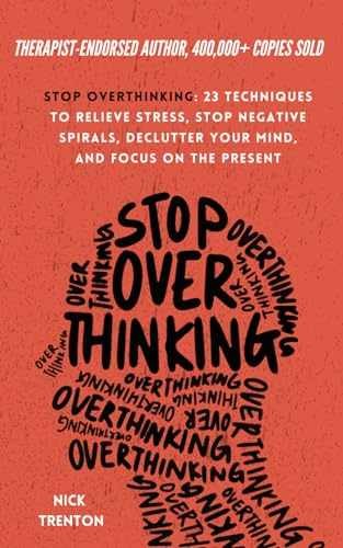 Stop Overthinking: 23 Techniques to - Paperback, by Trenton Nick - Very Good