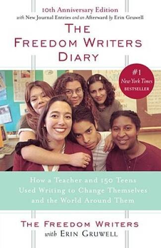 The Freedom Writers Diary: How a Teacher and 150 Teens Used Writing to Ch - GOOD