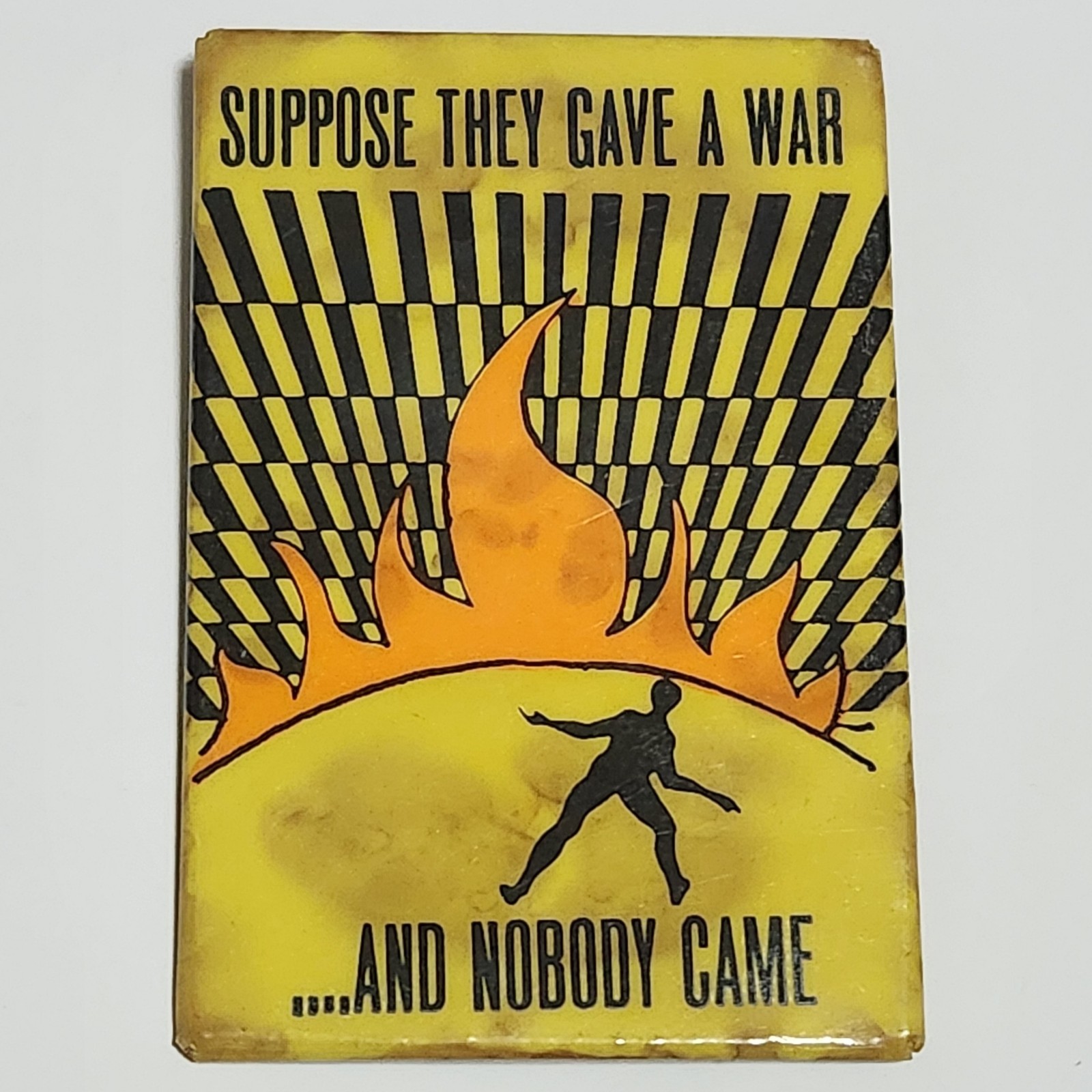 Vintage 1970s Suppose They Gave a War and Nobody Came Pin Anti-War Peace Jomoco