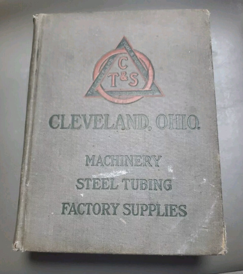 1920 CLEVELAND TOOL SUPPLY CO. CT&S FACTORY SUPPLIES MACHINERY STEEL TUBING BOOK