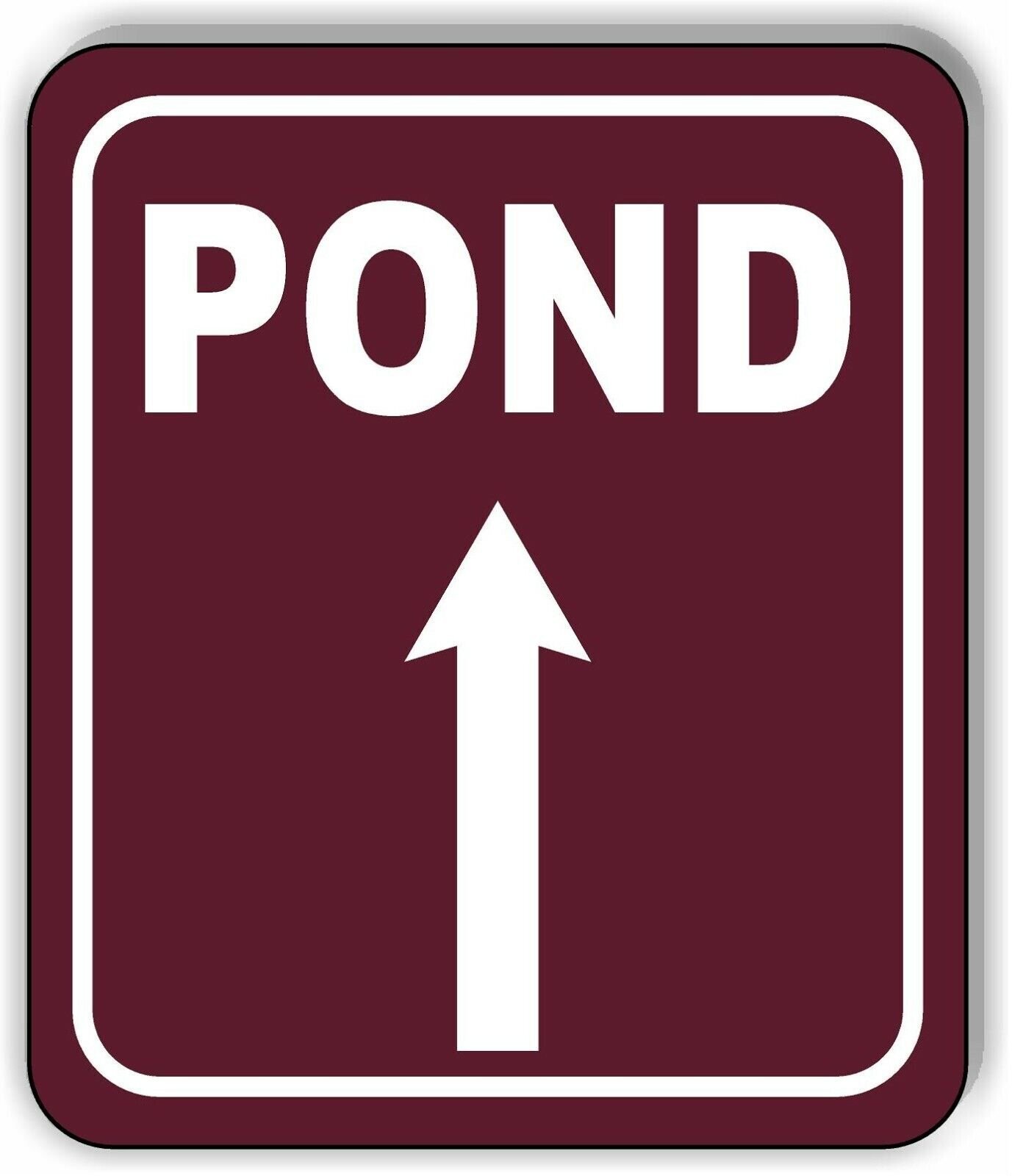 POND DIRECTIONAL UP ARROW CAMPING Aluminum composite sign