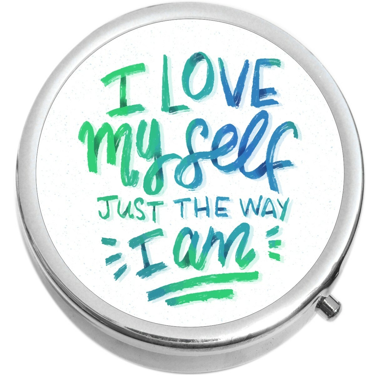 I Love Myself Just the Way I Am  Medicine Pill Box