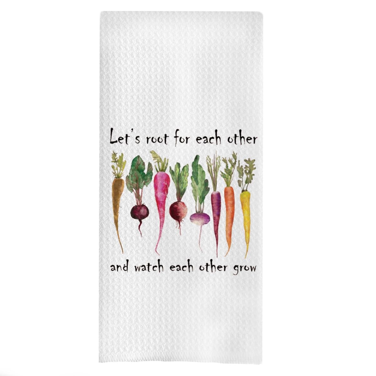 Inspirational Gardening Kitchen Towels Lets Root For Each Other Dish 16x24