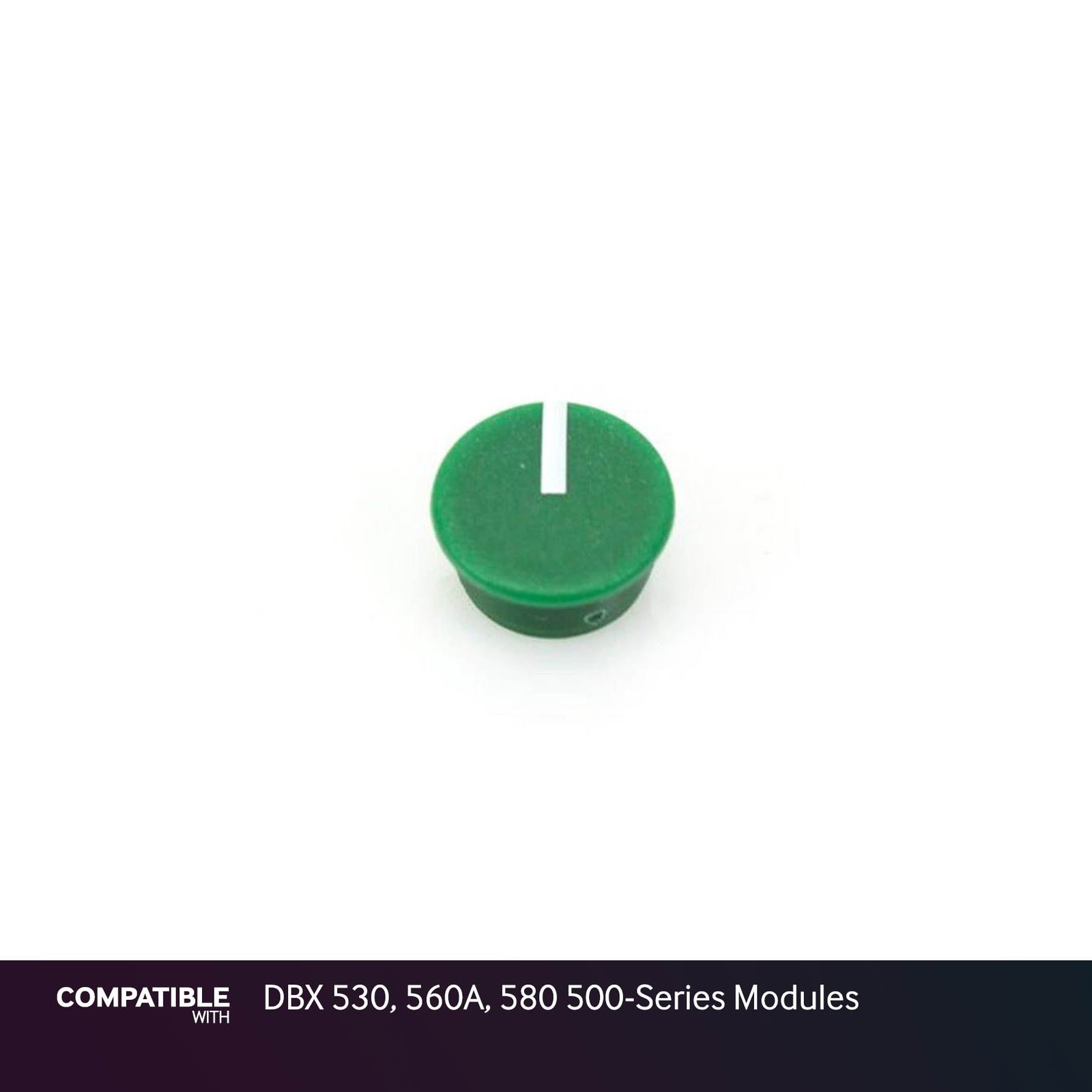 Green Knob Cap with White Indicator Line for DBX 530, 560A, 580 500-Series