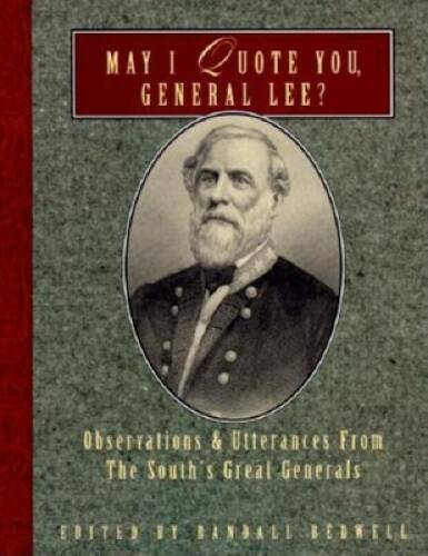 May I Quote You, General Lee: Volume I - Paperback - VERY GOOD