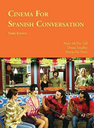 Cinema for Spanish Conversation, Third Edition (Foreign Language Cinema)  - GOOD