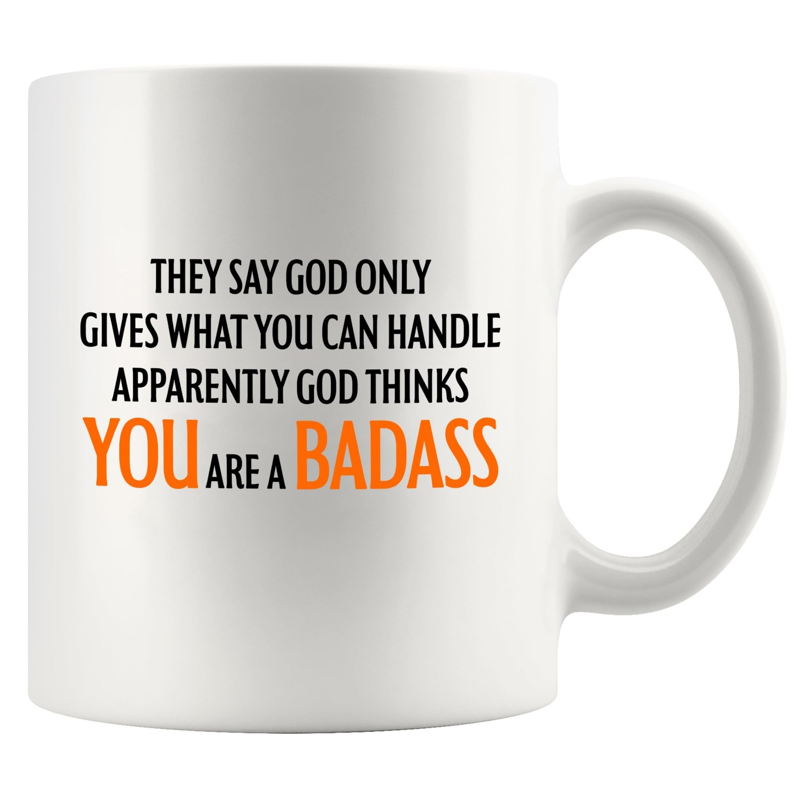 They Say God Only Gives What You Can Handle Apparently God Thinks You Are A B...