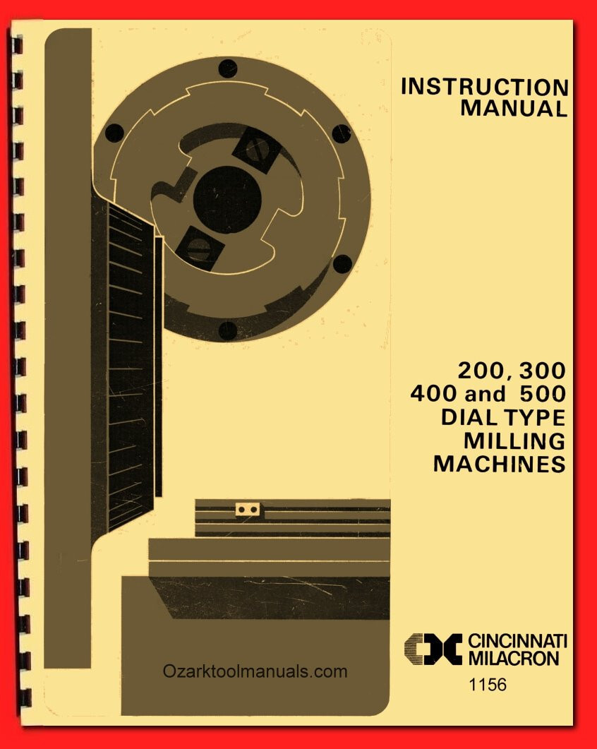 Cincinnati Nos 200 300 400 500 Dial Milling Machine LL Instruction Manual 1156