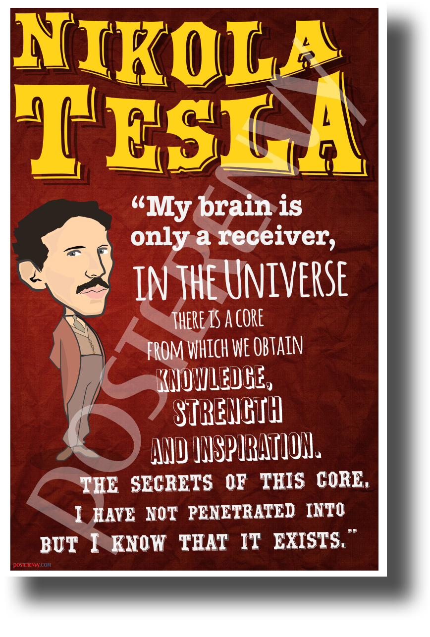 My brain is only a receiver...- Nikola Tesla - NEW Famous Person POSTER (fp445)
