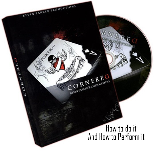 CORNERED DVD By KEVIN PARKER & CHRIS WEBBER - CARD MAGIC