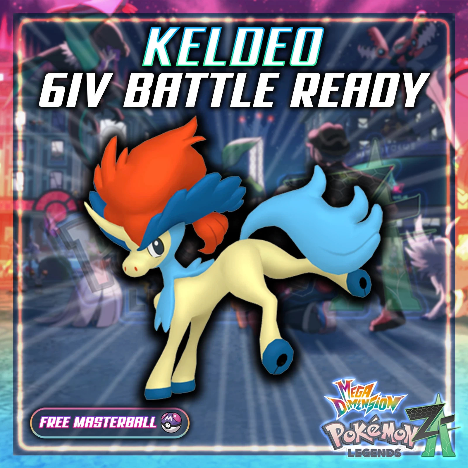 6IV  Keldeo Legends ZA MEGA DIMENSION DLC ( Pokemon Legends Z-A)