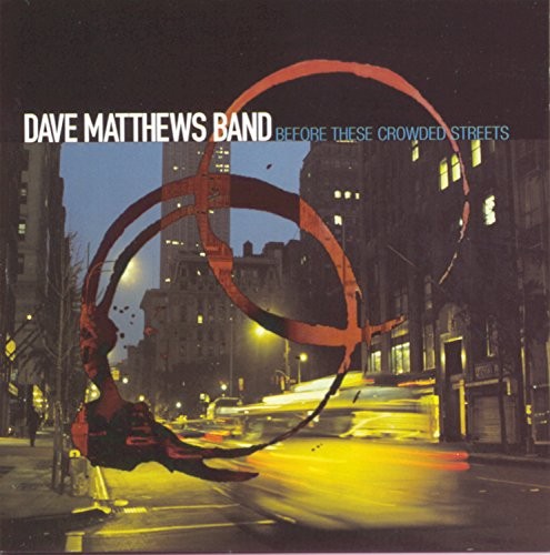 Before These Crowded Streets [CD] Dave Matthews Band [*READ*, VERY GOOD]