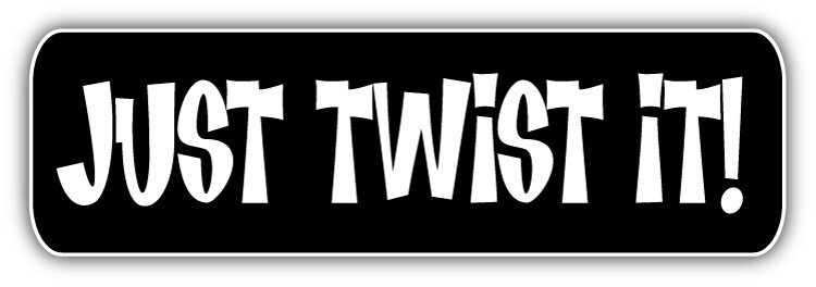 Just Tvist It Car Bumper Sticker Decal