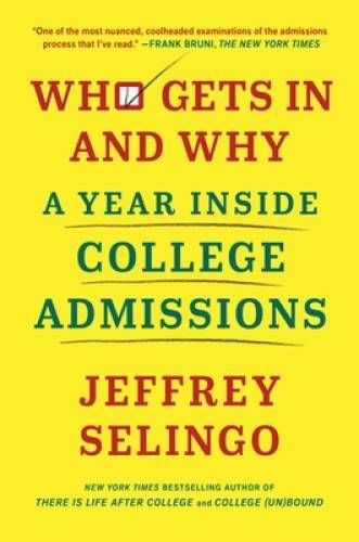 Who Gets In and Why: A Year Inside College Admissions - Hardcover - VERY GOOD